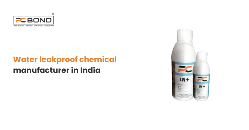Water leakproof chemical manufacturer in India
