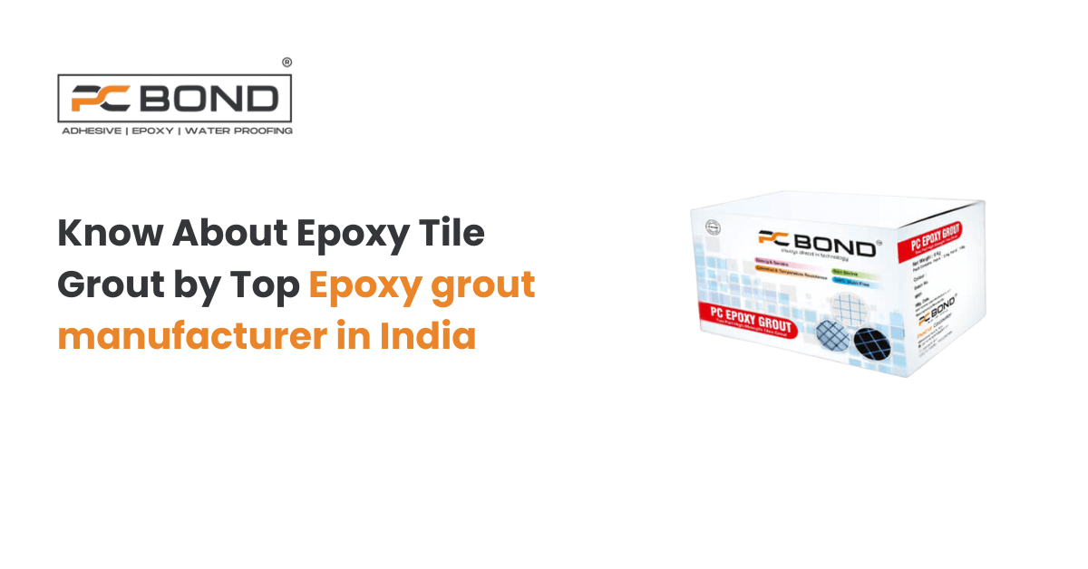 Best Epoxy grout manufacturer in India