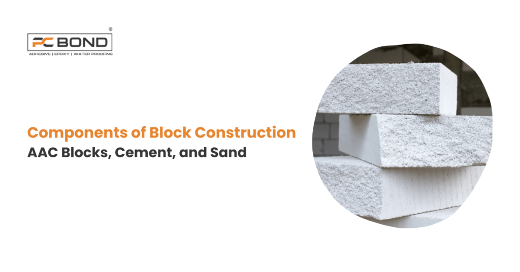 Components of Block Construction: AAC Blocks, Cement, and Sand
